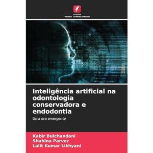 Bulchandani, Kabir Inteligência artificial na odontologia conservadora e endodontia: Uma era emergente Bulchandani, Kabir Inteligência artificial na odontologia conservadora e endodontia: Uma era emergente
