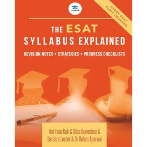 Agarwal, Dr Rohan The ESAT Syllabus Explained: Complete Coverage of Every ESAT Topic, Detailed Diagrams & Revision Checklists, Score Boosting Strategies by Cambridge ... topic on ESAT Specification. UniAdmissions. Agarwal, Dr Rohan The ESAT Syllabus Explained: Complete Coverage of Every ESAT Topic, Detailed Diagrams & Revision Checklists, Score Boosting Strategies by Cambridge ... topic on ESAT Specification. UniAdmissions.