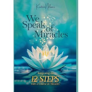 Nelson, Kristen We Speak of Miracles Nelson, Kristen We Speak of Miracles