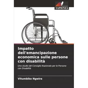 Ngwira, Vitumbiko Impatto dell'emancipazione economica sulle persone con disabilità: Uno studio del Consiglio Nazionale per le Persone con Disabilità Ngwira, Vitumbiko Impatto dell'emancipazione economica sulle persone con disabilità: Uno studio del Consiglio Nazionale per le Persone con Disabilità