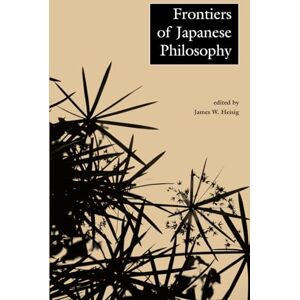 Heisig, James W. Frontiers of Japanese Philosophy Heisig, James W. Frontiers of Japanese Philosophy
