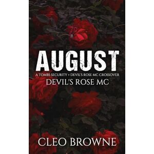 Cleo August: A Tombs Security + Devil's Rose MC Crossover Cleo August: A Tombs Security + Devil's Rose MC Crossover