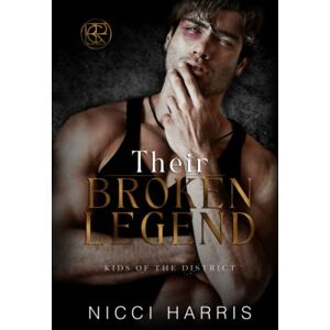 Harris, Nicci Their Broken Legend: A Stand-Alone Boxing Romance (Kids of The District) Harris, Nicci Their Broken Legend: A Stand-Alone Boxing Romance (Kids of The District)