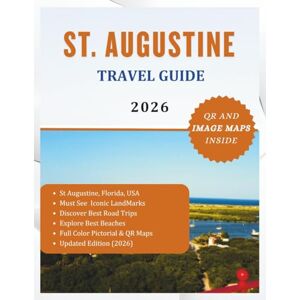 Cross ST. AUGUSTINE TRAVEL GUIDE 2026 (Colored): Explore America’s Oldest City, Its Unique Culture, Must See Attractions and Maps. Full Color Edition (The Explorer's Discovery) Cross ST. AUGUSTINE TRAVEL GUIDE 2026 (Colored): Explore America’s Oldest City, Its Unique Culture, Must See Attractions and Maps. Full Color Edition (The Explorer's Discovery)