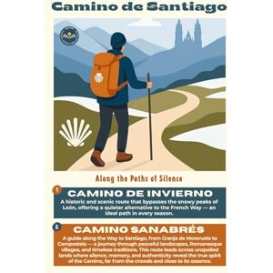 Wik, Edi & Camino de Santiago: Along the Paths of Silence: CAMINO SANABRÉS and CAMINO DE INVIERNO Wik, Edi & Camino de Santiago: Along the Paths of Silence: CAMINO SANABRÉS and CAMINO DE INVIERNO