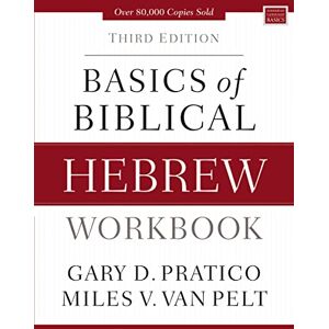 Pratico, Van BASICS BIB HEB WKBK SC: Third Edition (Zondervan Language Basics Series) Pratico, Van BASICS BIB HEB WKBK SC: Third Edition (Zondervan Language Basics Series)