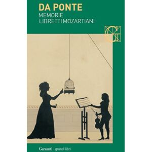 Da Ponte, Lorenzo Memorie-Libretti mozartiani Da Ponte, Lorenzo Memorie-Libretti mozartiani