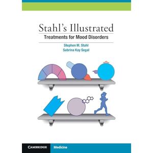 Stahl, Stephen M. Stahl's Illustrated Treatments for Mood Disorders Stahl, Stephen M. Stahl's Illustrated Treatments for Mood Disorders