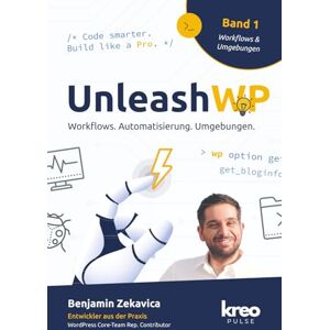 Zekavica, Benjamin UnleashWP Band 1: Workflows, Automatisierung & Entwicklungsumgebungen – Strategien für professionelle WordPress-Projekte (Deutsch, Hardcover-Edition) Zekavica, Benjamin UnleashWP Band 1: Workflows, Automatisierung & Entwicklungsumgebungen – Strategien für professionelle WordPress-Projekte (Deutsch, Hardcover-Edition)