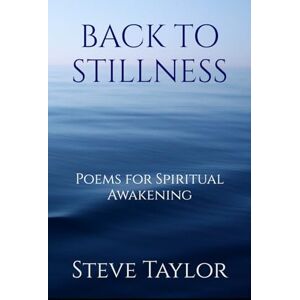 Taylor Back to Stillness: Poems for Spiritual Awakening Taylor Back to Stillness: Poems for Spiritual Awakening