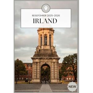 BIRGE, DONNA IRLAND-REISEFÜHRER 2025-2026: Wo Legenden auf Landschaften treffen BIRGE, DONNA IRLAND-REISEFÜHRER 2025-2026: Wo Legenden auf Landschaften treffen