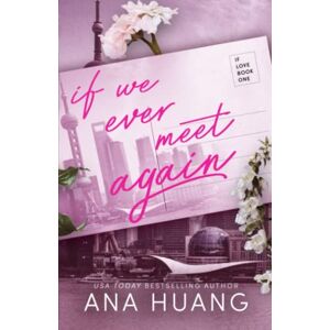 Huang, Ana If We Ever Meet Again: 1 (If Love) Huang, Ana If We Ever Meet Again: 1 (If Love)