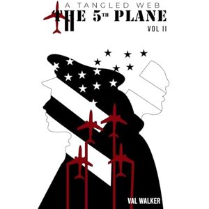 Walker, Val The 5th Plane: A Tangled Web (Vol II.) (THE FIFTH PLANE) Walker, Val The 5th Plane: A Tangled Web (Vol II.) (THE FIFTH PLANE)