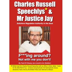Diwany, Farid El Charles Russell Speechlys & Mr Justice Jay: F***ing around? Not with me you don't! Diwany, Farid El Charles Russell Speechlys & Mr Justice Jay: F***ing around? Not with me you don't!