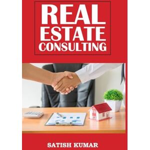 Kumar, Satish Real Estate Consulting Kumar, Satish Real Estate Consulting