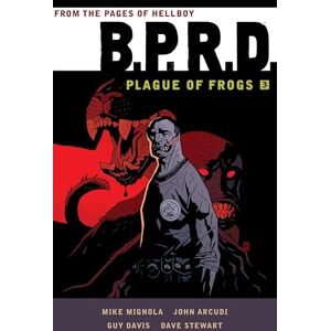 Mike Mignola B.P.R.D.: Plague of Frogs Volume 3 Mike Mignola B.P.R.D.: Plague of Frogs Volume 3