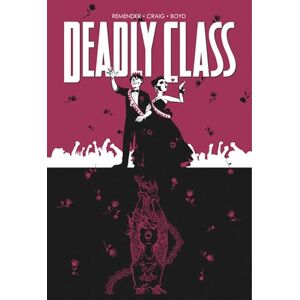 Remender, Rick Deadly Class Volume 8: Never Go Back (DEADLY CLASS TP) Remender, Rick Deadly Class Volume 8: Never Go Back (DEADLY CLASS TP)