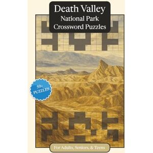 Publications, P.G. Death Valley National Park Crossword Puzzles: Crossword Puzzles with Easy to Read Print about Death Valley National Park, Nature, Wildlife and More ... Relaxation (National Parks Crossword Puzzles) Publications, P.G. Death Valley National Park Crossword Puzzles: Crossword Puzzles with Easy to Read Print about Death Valley National Park, Nature, Wildlife and More ... Relaxation (National Parks Crossword Puzzles)