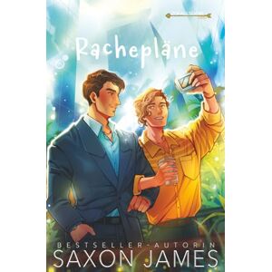 James, Saxon Rachepläne (Accidental Love German) James, Saxon Rachepläne (Accidental Love German)