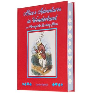 Carroll, Lewis Alice's Adventures in Wonderland and Through the Looking Glass: With Illustrations by Sir John Tenniel (Arcturus Deluxe Children's Classics) Carroll, Lewis Alice's Adventures in Wonderland and Through the Looking Glass: With Illustrations by Sir John Tenniel (Arcturus Deluxe Children's Classics)
