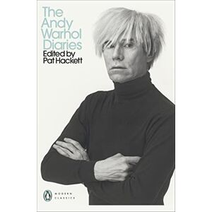 Warhol, Andy The Andy Warhol Diaries Edited by Pat Hackett (Penguin Modern Classics) Warhol, Andy The Andy Warhol Diaries Edited by Pat Hackett (Penguin Modern Classics)