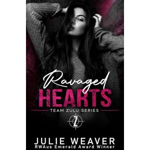 Weaver, Julie Ravaged Hearts: An Enemies to Lovers Romance (Team Zulu Series) Weaver, Julie Ravaged Hearts: An Enemies to Lovers Romance (Team Zulu Series)