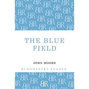 Moore, John The Blue Field (Brensham Trilogy) Moore, John The Blue Field (Brensham Trilogy)