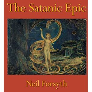 Forsyth, Neil The Satanic Epic Forsyth, Neil The Satanic Epic