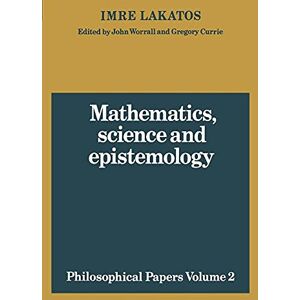 Worrall, John Philosophical Papers Mathematics v2: Volume 2, Philosophical Papers: 02 (Philosophical Papers (Cambridge)) Worrall, John Philosophical Papers Mathematics v2: Volume 2, Philosophical Papers: 02 (Philosophical Papers (Cambridge))