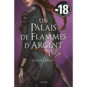 J. Maas, Sarah Un Palais d'épines et de roses T5: Un Palais de flammes d'argent (ACOTAR) J. Maas, Sarah Un Palais d'épines et de roses T5: Un Palais de flammes d'argent (ACOTAR)