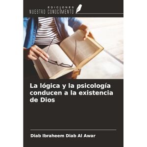 Diab Al Awar, Diab Ibraheem La lógica y la psicología conducen a la existencia de Dios Diab Al Awar, Diab Ibraheem La lógica y la psicología conducen a la existencia de Dios