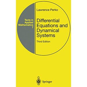 Perko, Lawrence Differential Equations and Dynamical Systems: 7 (Texts in Applied Mathematics, 7) Perko, Lawrence Differential Equations and Dynamical Systems: 7 (Texts in Applied Mathematics, 7)