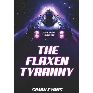 Evans, Simon P The Flaxen Tyranny Evans, Simon P The Flaxen Tyranny