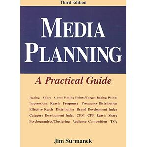 Surmanek, Jim Media Planning: A Practical Guide (MARKETING/SALES/ADV & PROMO) Surmanek, Jim Media Planning: A Practical Guide (MARKETING/SALES/ADV & PROMO)