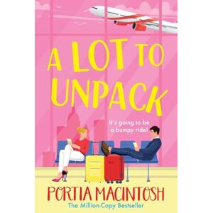 MacIntosh, Portia A Lot to Unpack: A BRAND NEW forced proximity, rivals-to-lovers romcom from MULTI-MILLION-COPY BESTSELLER Portia Macintosh MacIntosh, Portia A Lot to Unpack: A BRAND NEW forced proximity, rivals-to-lovers romcom from MULTI-MILLION-COPY BESTSELLER Portia Macintosh