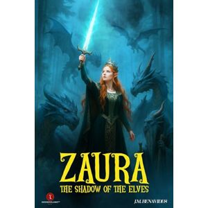 Benavides, J.M. Zaura: The Shadow of The Elves (Color Edition: Maps, Images, Languages, Symbols, etc.) (Chronicles of Zaura) Benavides, J.M. Zaura: The Shadow of The Elves (Color Edition: Maps, Images, Languages, Symbols, etc.) (Chronicles of Zaura)