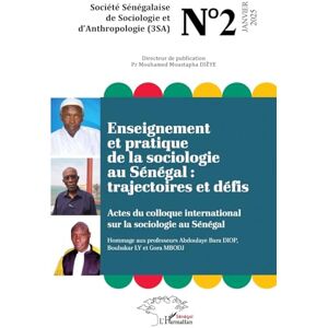 Philosophy Enseignement et pratique de la sociologie au Sénégal : trajectoires et défis: Actes du colloque international sur la sociologie au Sénégal Philosophy Enseignement et pratique de la sociologie au Sénégal : trajectoires et défis: Actes du colloque international sur la sociologie au Sénégal