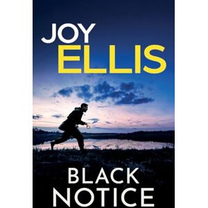 Ellis, Joy Black Notice: a gripping crime thriller full of stunning twists: 11 (Di Jackman & DS Evans) Ellis, Joy Black Notice: a gripping crime thriller full of stunning twists: 11 (Di Jackman & DS Evans)