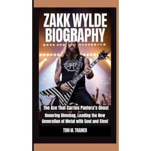 m. Trainer, Tom Zakk Wylde Biography: The Axe That Carries Pantera’s Ghost Honoring Dimebag, Leading the New Generation of Metal with Soul and Steel m. Trainer, Tom Zakk Wylde Biography: The Axe That Carries Pantera’s Ghost Honoring Dimebag, Leading the New Generation of Metal with Soul and Steel