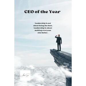 Silva CEO of the Year: Inspiration, leadership and vision: Discover how to become the most outstanding business leader with strategies and advice from the best CEOs in the world. Silva CEO of the Year: Inspiration, leadership and vision: Discover how to become the most outstanding business leader with strategies and advice from the best CEOs in the world.