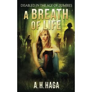 Haga, A. H. A Breath of Life Haga, A. H. A Breath of Life