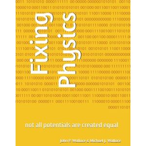 Wallace, John P. Fixing Physics: not all potentials are created equal Wallace, John P. Fixing Physics: not all potentials are created equal