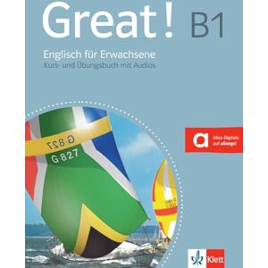 Great! B1: Englisch für Erwachsene. Kurs- und Übungsbuch + 2 Audio-CDs Great! B1: Englisch für Erwachsene. Kurs- und Übungsbuch + 2 Audio-CDs