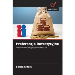 Bora, Balaram Preferencje inwestycyjne: W odniesieniu do dystryktu Srikakulam Bora, Balaram Preferencje inwestycyjne: W odniesieniu do dystryktu Srikakulam