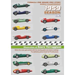Torreggiani, Sauro 1959 Season Formula One Grand Prix Story World Championship: Relive the races, get excited with the starting grid cars teams rankings. The definitive picture book for F1 enthusiast Torreggiani, Sauro 1959 Season Formula One Grand Prix Story World Championship: Relive the races, get excited with the starting grid cars teams rankings. The definitive picture book for F1 enthusiast