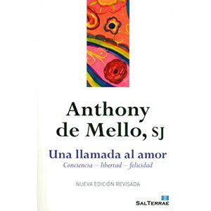 De Mello, Anthony Una llamada al amor De Mello, Anthony Una llamada al amor