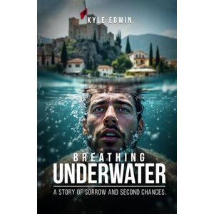 Jackson Breathing Underwater: A STORY OF SORROW AND SECOND CHANCES. Jackson Breathing Underwater: A STORY OF SORROW AND SECOND CHANCES.