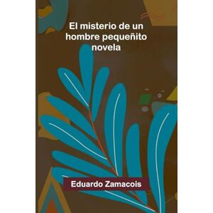 Zamacois, Eduardo The Notebooks of Leonardo Da Vinci (Volume 1) (Edition1): Novela Zamacois, Eduardo The Notebooks of Leonardo Da Vinci (Volume 1) (Edition1): Novela