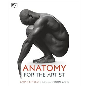Simblet, Sarah Anatomy for the Artist (DK Practical Art Guides) Simblet, Sarah Anatomy for the Artist (DK Practical Art Guides)