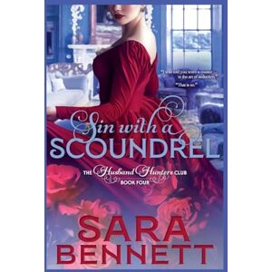 Bennett, Sara Sin With A Scoundrel: 4 (A Husband Hunters Club Book) Bennett, Sara Sin With A Scoundrel: 4 (A Husband Hunters Club Book)